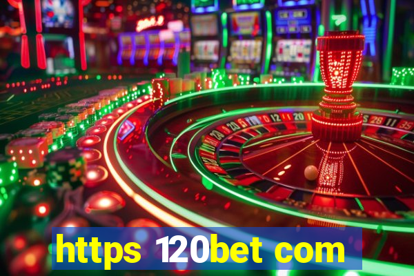 https 120bet com